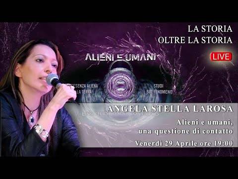 Angela Stella Larosa – Alieni e umani, una questione di contatto – S04X18