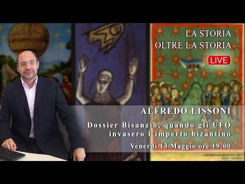 Alfredo Lissoni – Dossier Bisanzio, quando gli UFO invasero l’impero bizantino