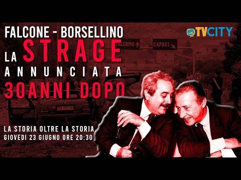 Falcone Borsellino. La strage annunciata. 30anni dopo – TVCITY