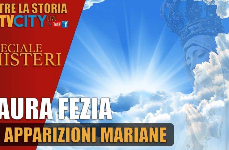 speciale misteri apparizioni mariane