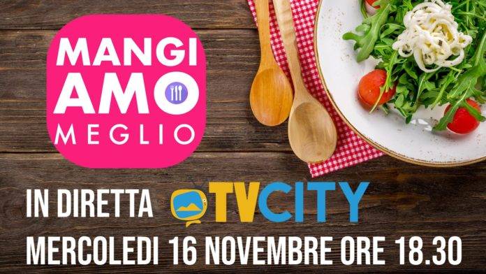 mangiamo meglio nutrizione tvcity