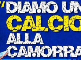 diamo in calcio alla camorra