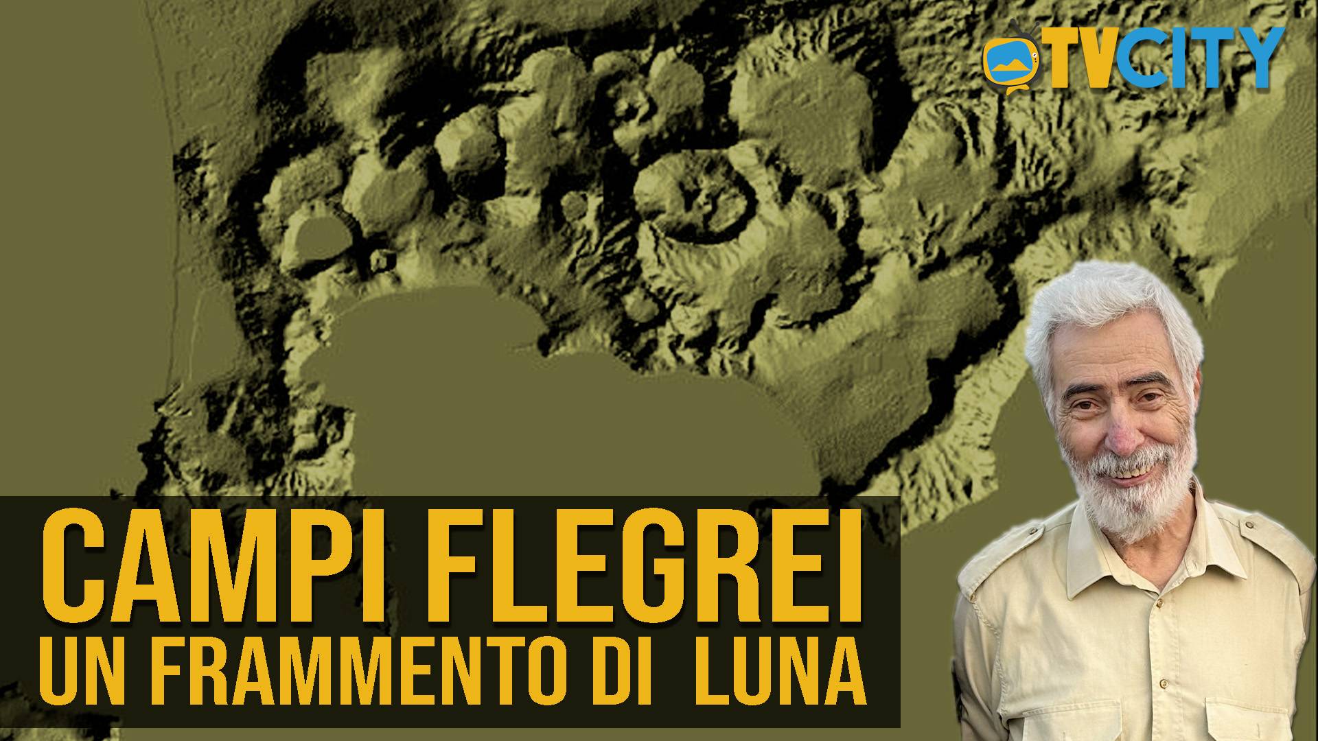 Campi Flegrei Oltre la storia